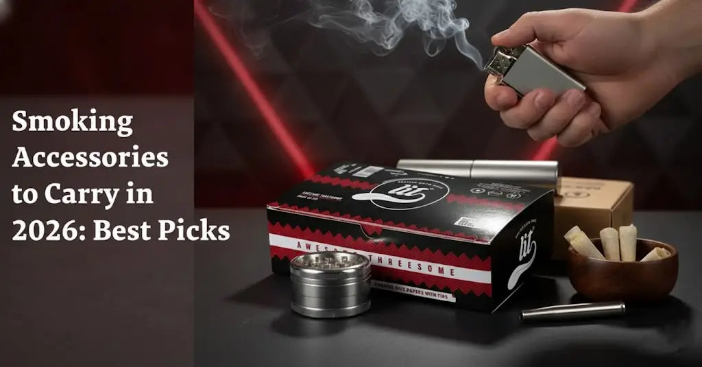 Top Smoking Accessories to Carry in 2026 Rolling Papers Cones Filters and More